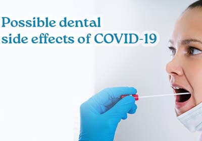How COVID can affect your dental health?