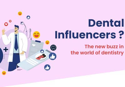 Dental Influencers? The New Buzz In The World Of Dentistry