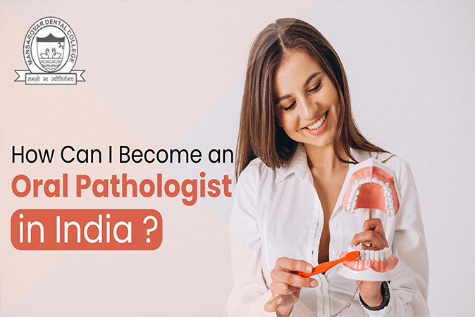 ORAL PATHOLOGIST IN INDIA