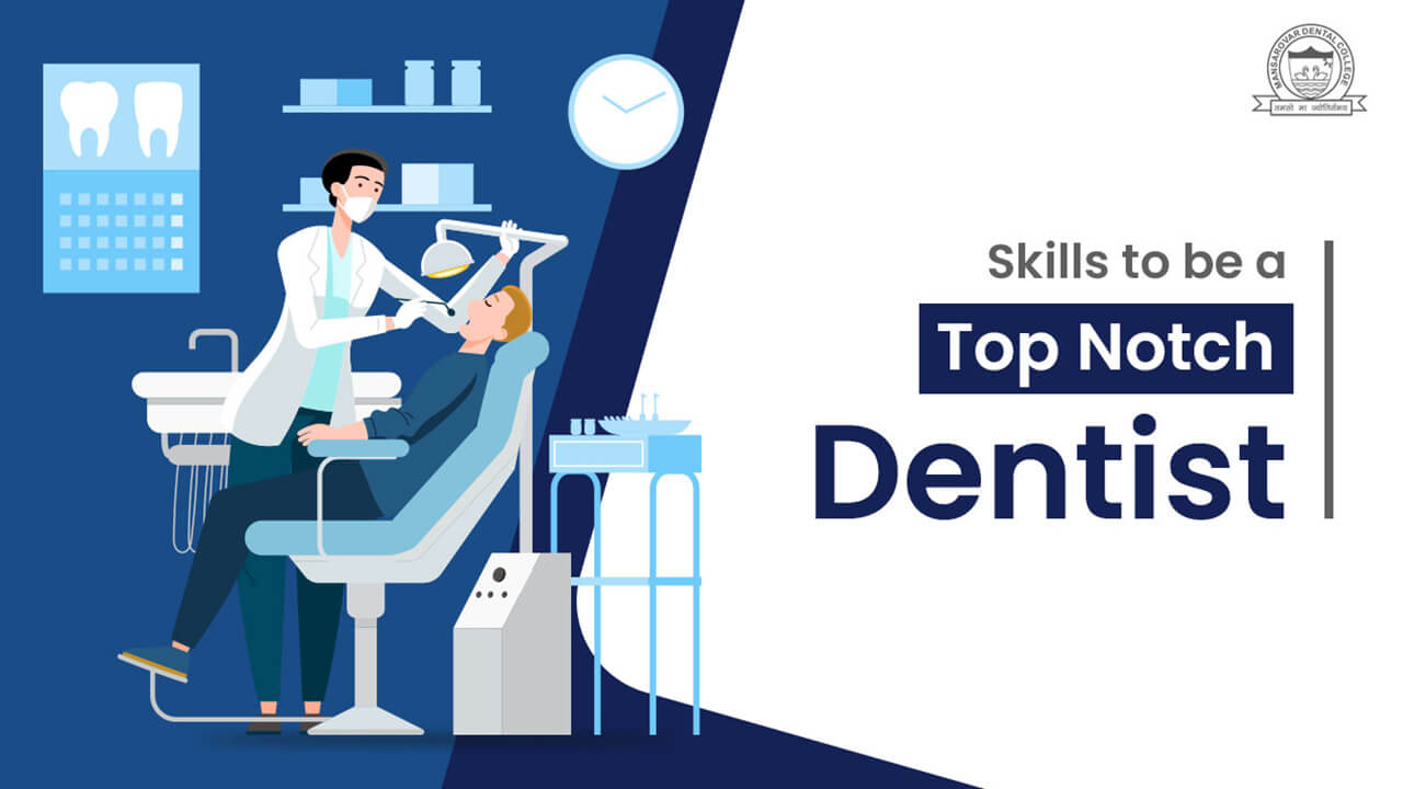 Skills Required to be a Top Notch Dentist
